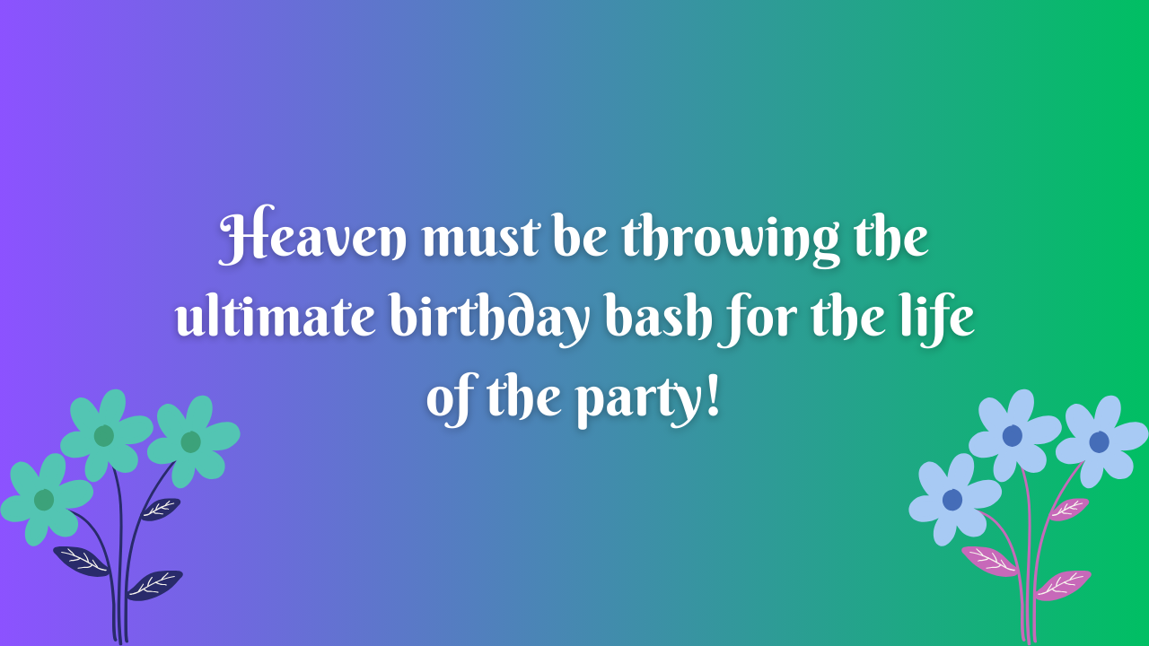 Funny Birthday Wishes For Maternal aunt in Heaven: