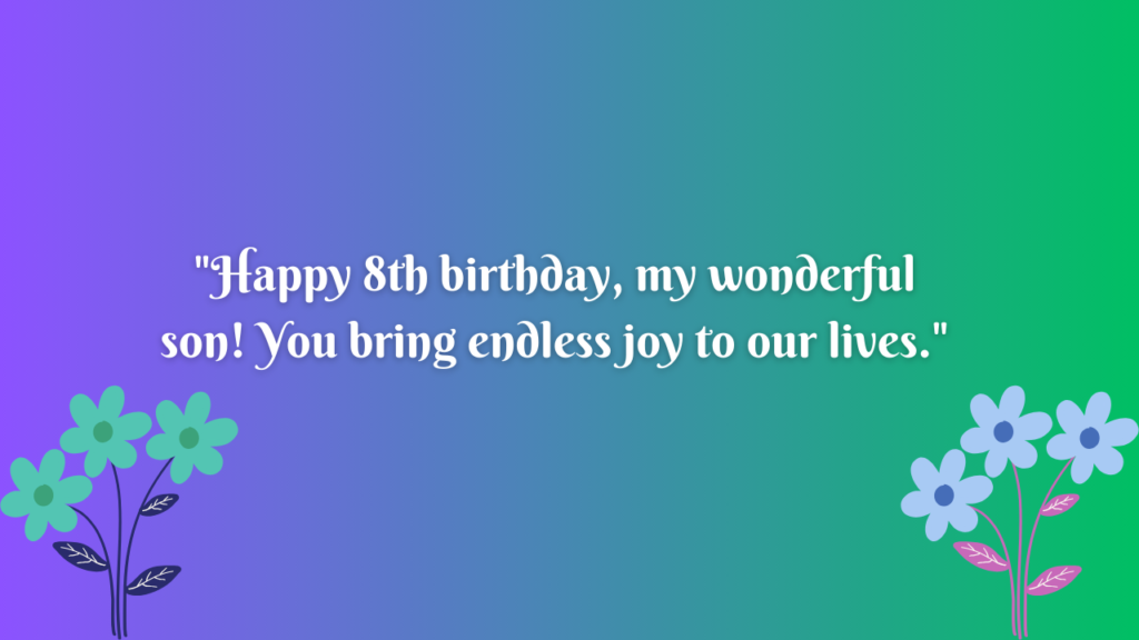 Birthday Wishes for 8 Years Old son Far Away: