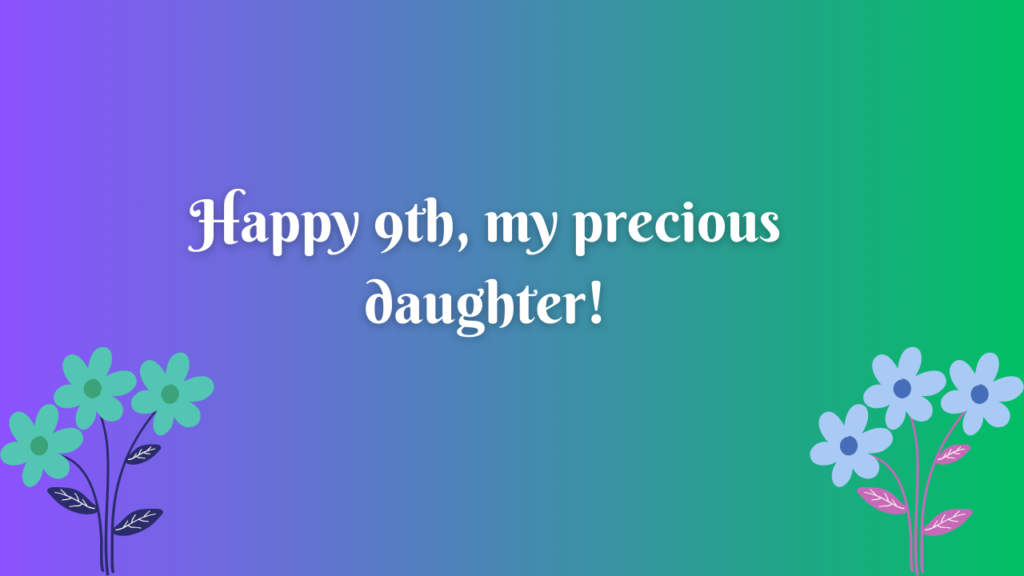 9th Years Old Daughter Birthday Wishes from Mom: