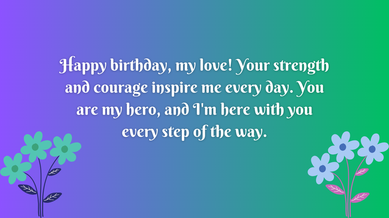 Birthday Wishes for the Cancer Patient's Husband:
