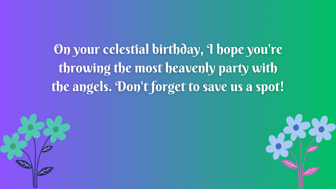 Funny Birthday Wishes for Daughter in Heaven: