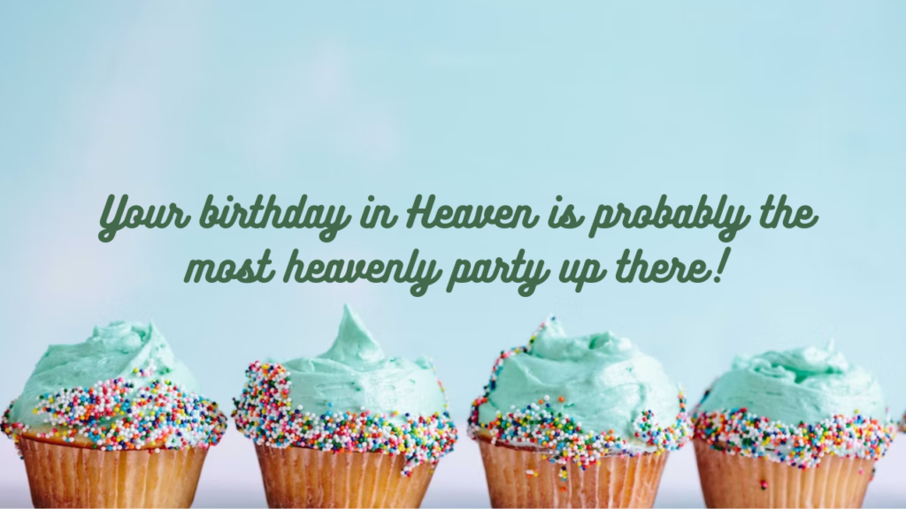 Funny Birthday Wishes For Maternal uncle in Heaven: