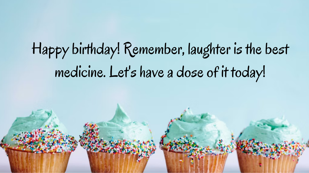 Funny Birthday Wishes for Cancer Patients: