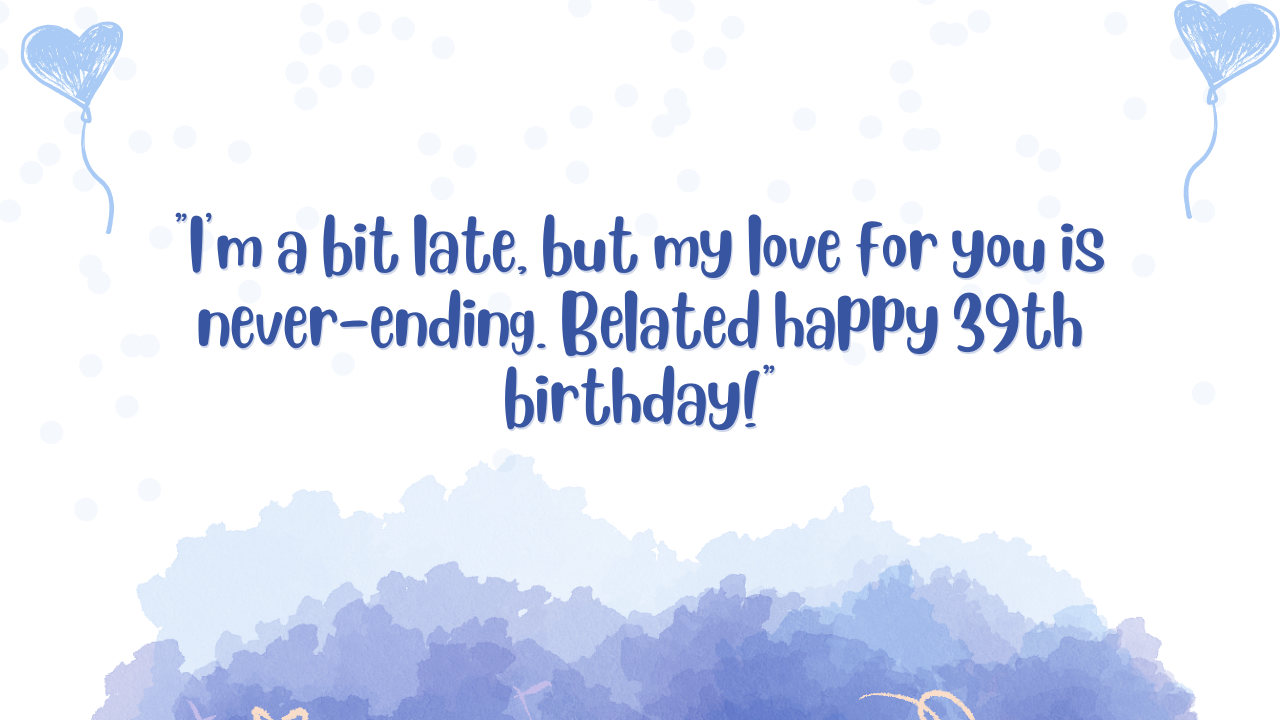 Birthday Messages for Wonderful 39-Year-Old Daughter: