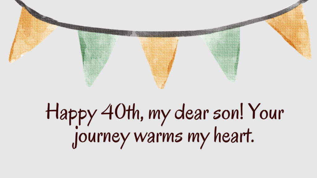 Heartfelt Birthday Wishes for 40 Years Old Son: