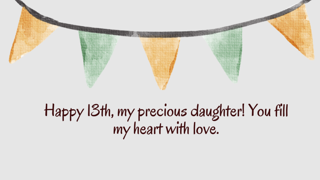 Heartfelt Birthday Wishes for 13 Years Old Daughter: