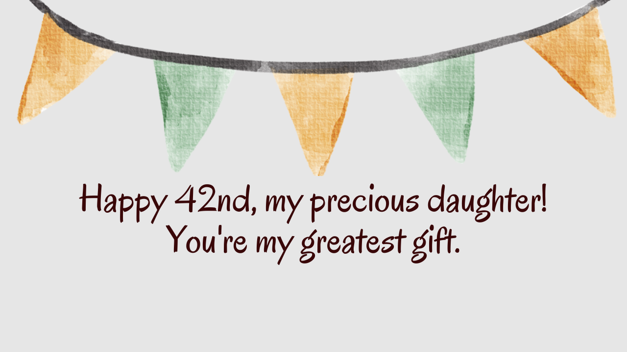 Heartfelt Birthday Wishes for 42-Year-Old Daughter: