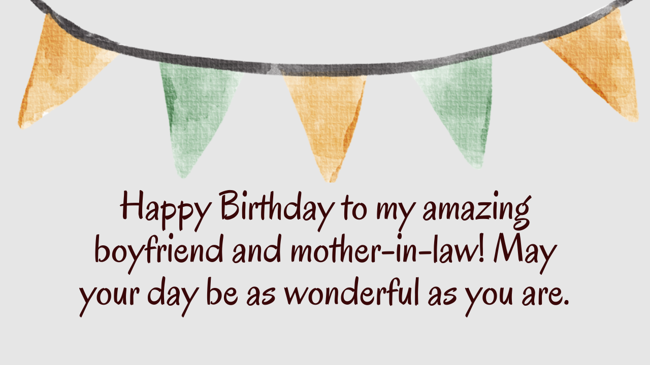 Birthday Wishes for Mother-in-Law Boyfriend: