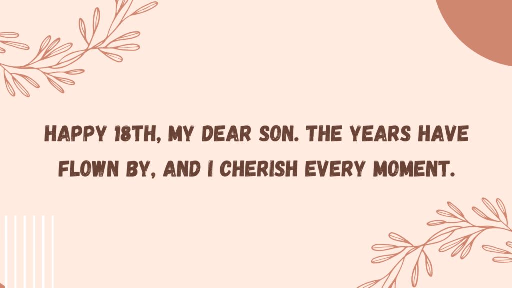 Sentimental Birthday Wishes for 18 Years Old son: