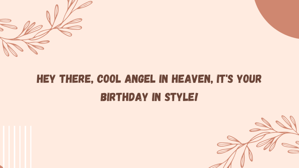 Cool Birthday Wishes for an Angel in Heaven: