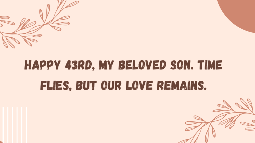 Wishes for son Turning 43: