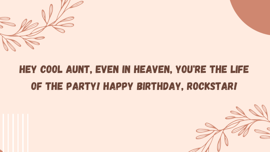 Cool Birthday Wishes For Paternal Aunt in Heaven:
