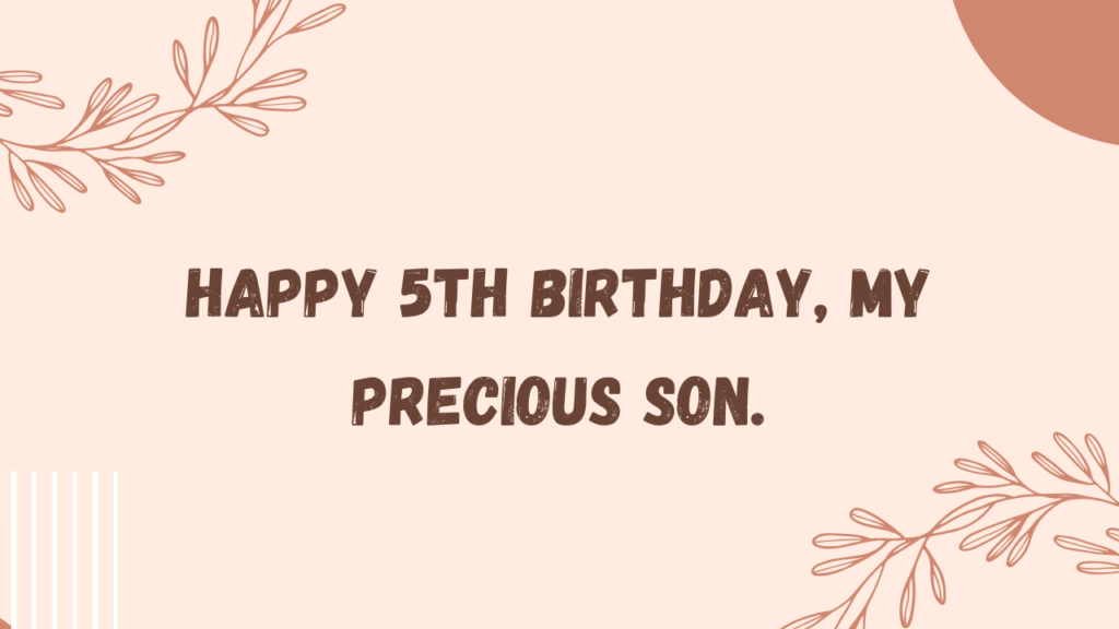 Heartfelt Birthday Wishes for 5 Years Old son: