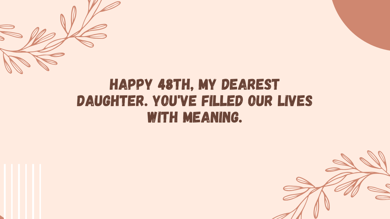  Sentimental Birthday Wishes for 48-Year-Old Daughter: