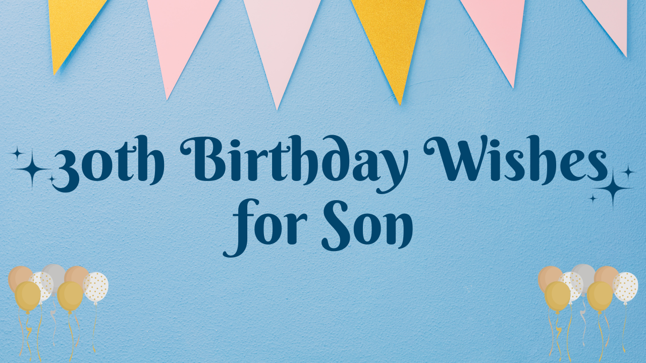 : Birthday Wishes for 27th Years Old Son [350+]