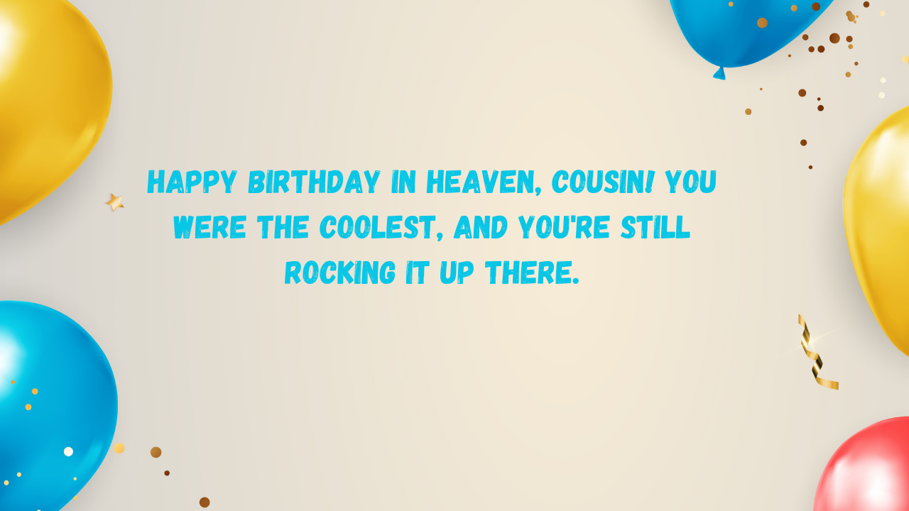 Birthday Poems For Cousin in Heaven: