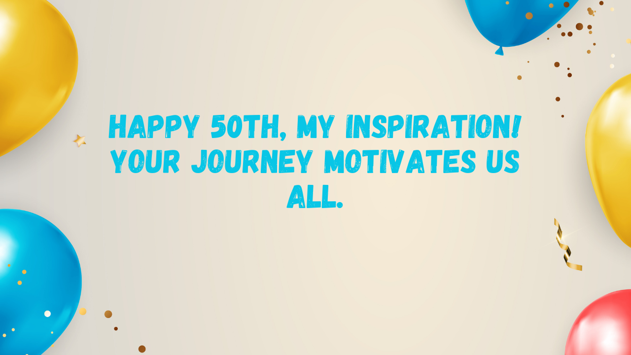  Inspirational Birthday Wishes for 50-Year-Old Daughter:
