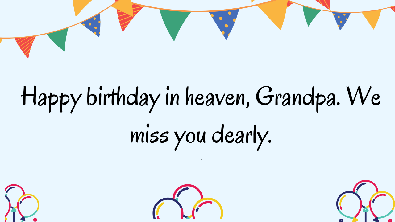 Short Birthday Wishes For Paternal Grandfather in Heaven: