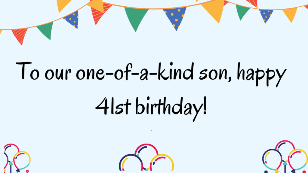 Special Best Wishes for 41 Years Old son: