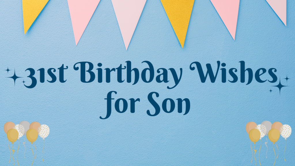 : Birthday Wishes for 27th Years Old Son [350+]