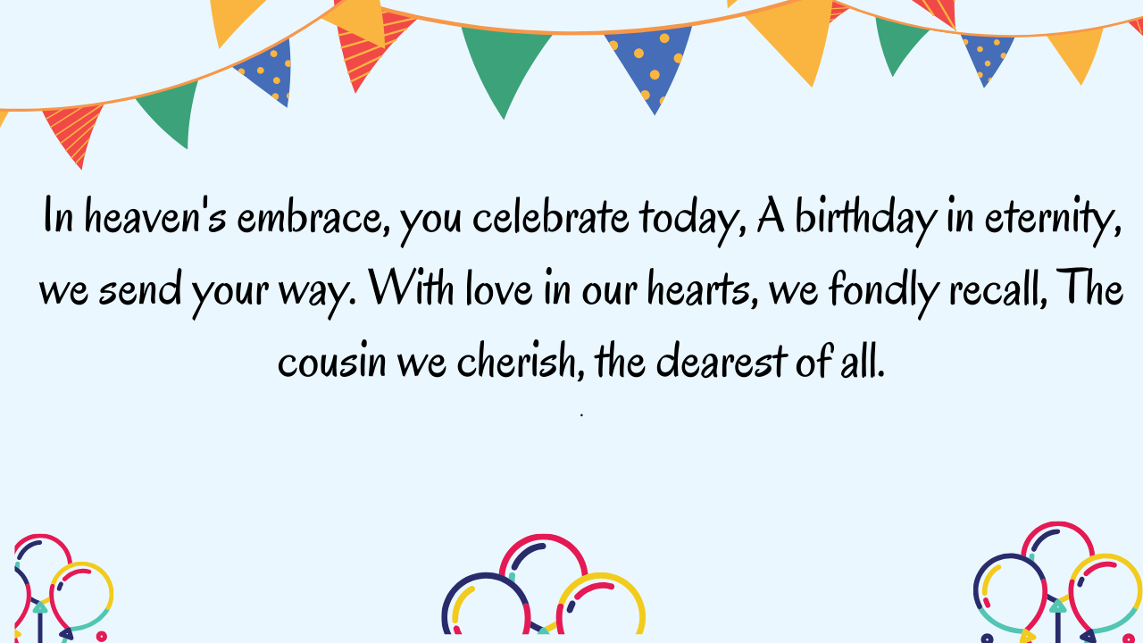 Short Birthday Wishes For Cousin in Heaven: