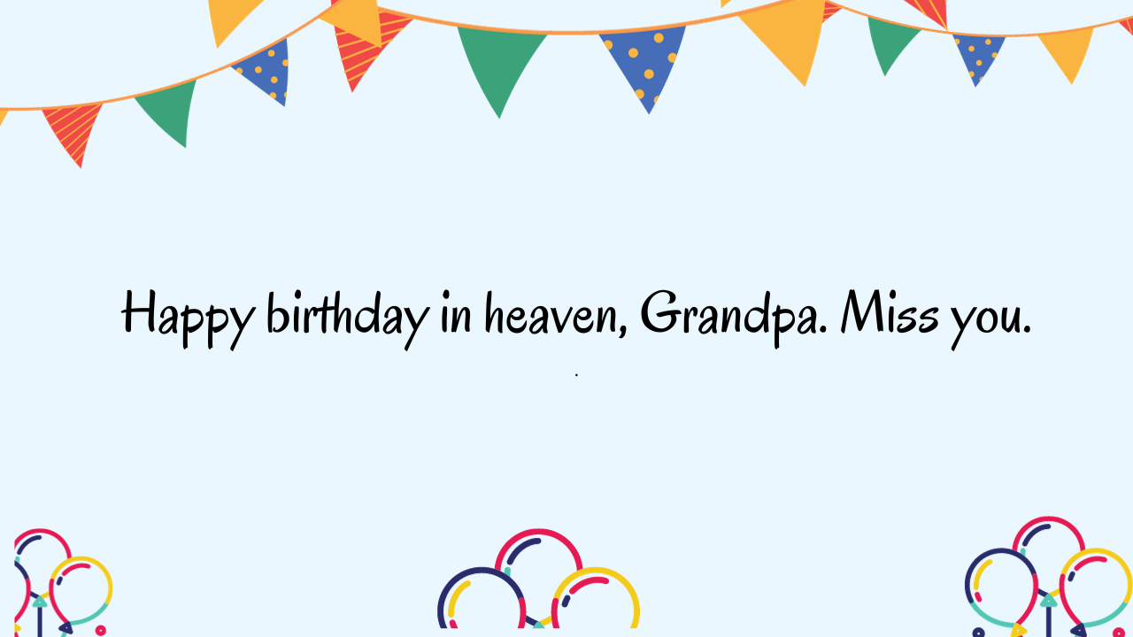 Short Birthday Wishes For Grandfather in Heaven: