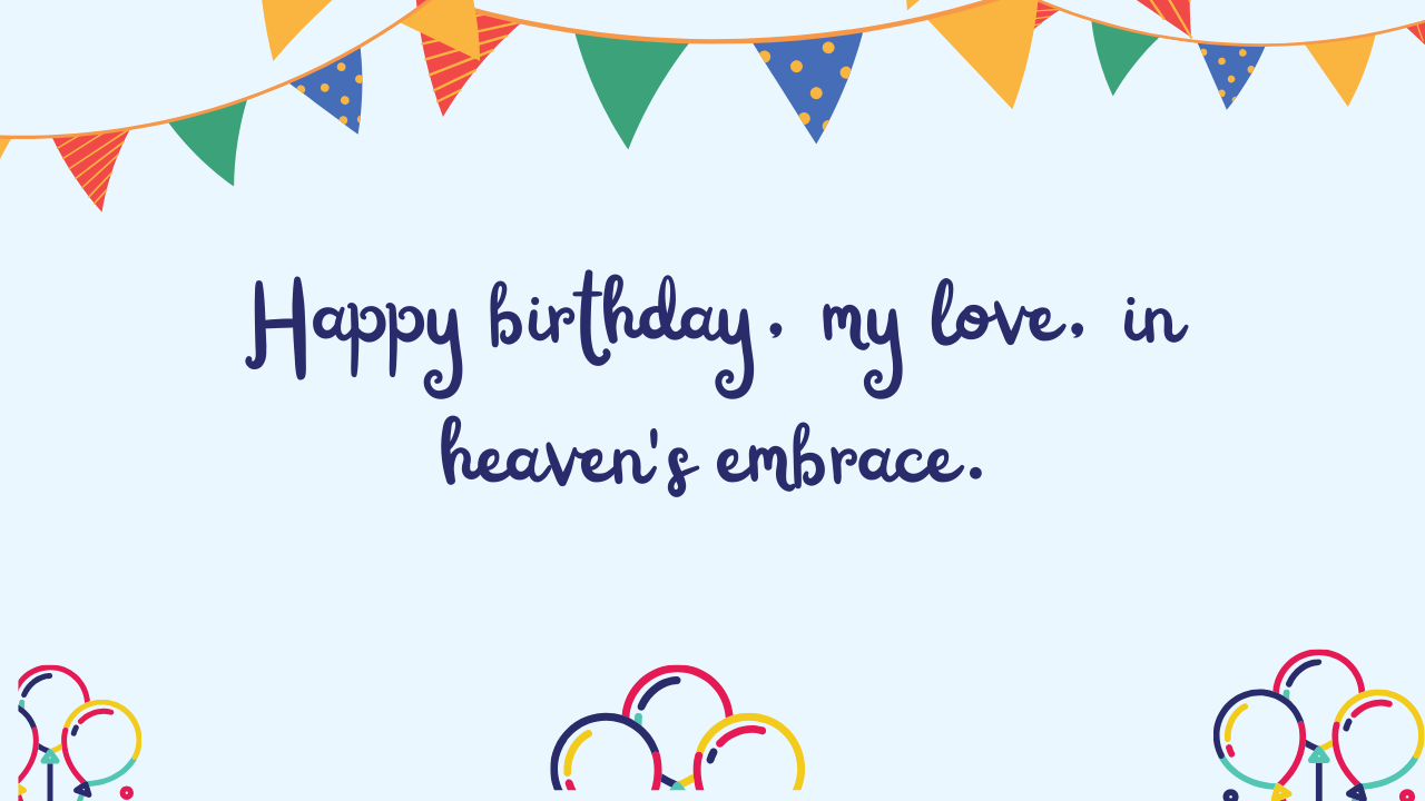 Short Birthday Wishes for Husband in Heaven: