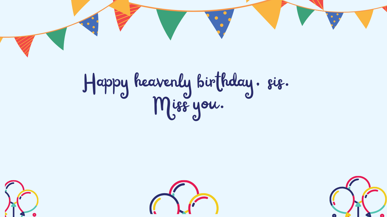 Short Birthday Wishes for Sister in Heaven: