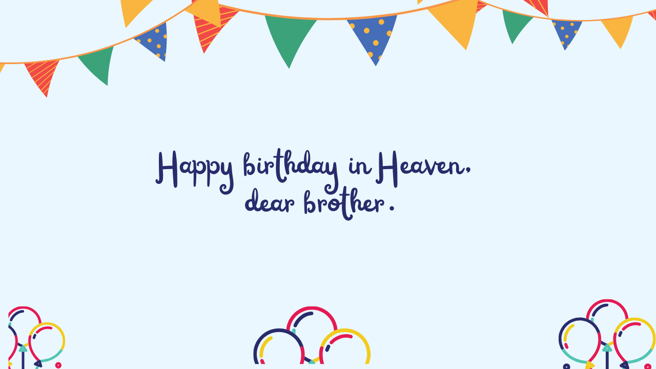 Short Birthday Wishes for Brother in Heaven: