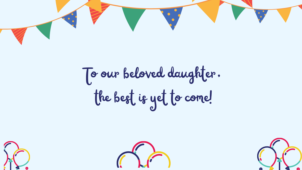 Special Best Wishes for 24 Years Old Daughter: