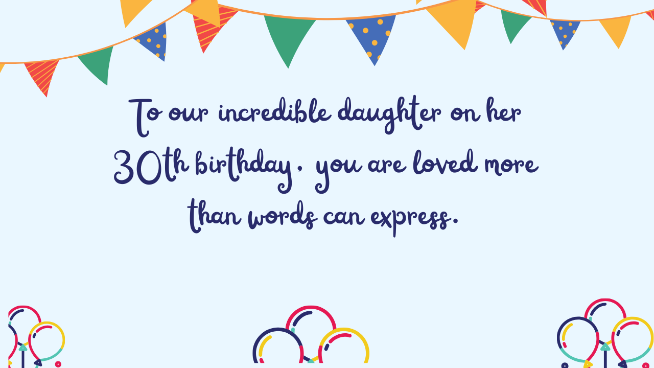 Special Best Wishes for 30 Years Old Daughter: