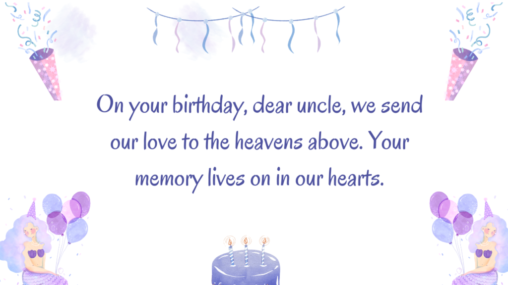 Birthday Messages For Paternal Uncle in Heaven: