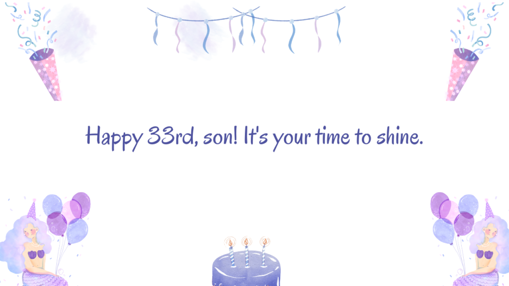 Wishes for son Turning 33: