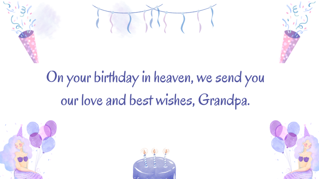 Birthday Messages For Maternal Grandfather in Heaven: