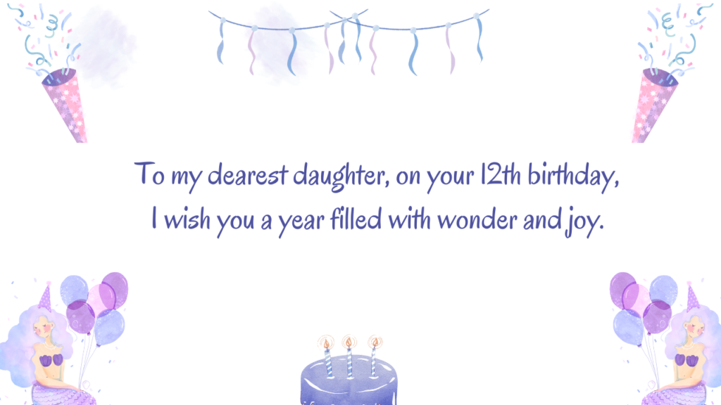 Special Best Wishes for 12 Years Old Daughter: