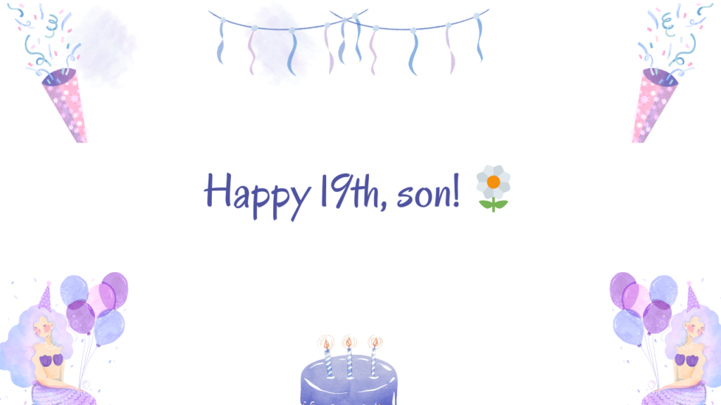 Wishes for son Turning 19: