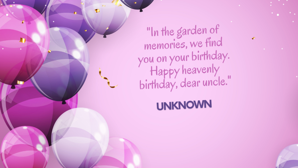 Birthday Quotes For Paternal Uncle in Heaven: