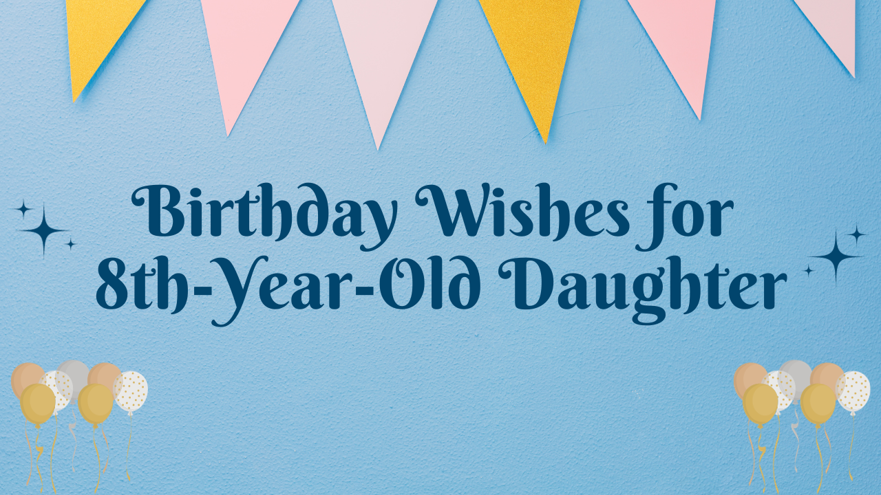 8th Birthday Wishes for Daughter