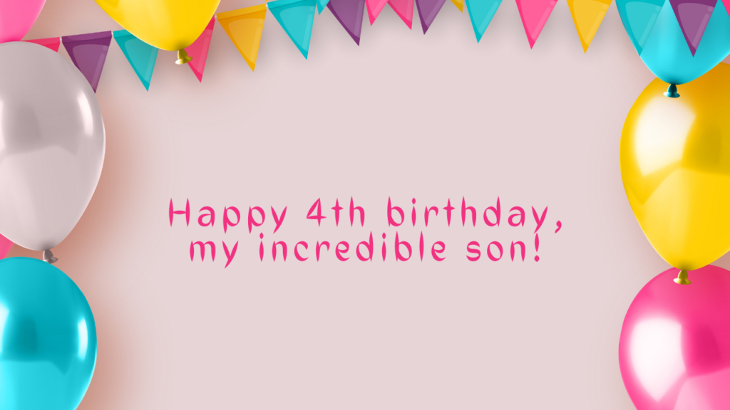 4 Years Old son Birthday Wishes from Mom: