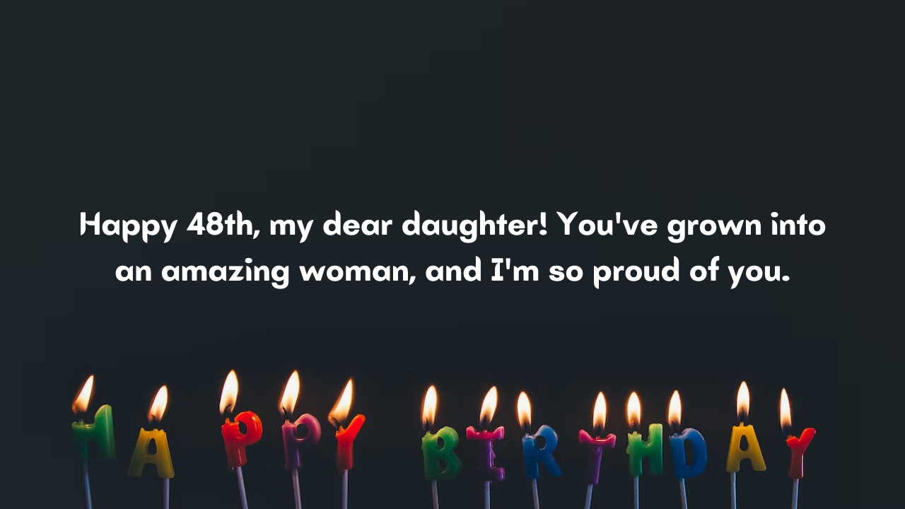 48 Years Old Daughter's Birthday Wishes from Mom: