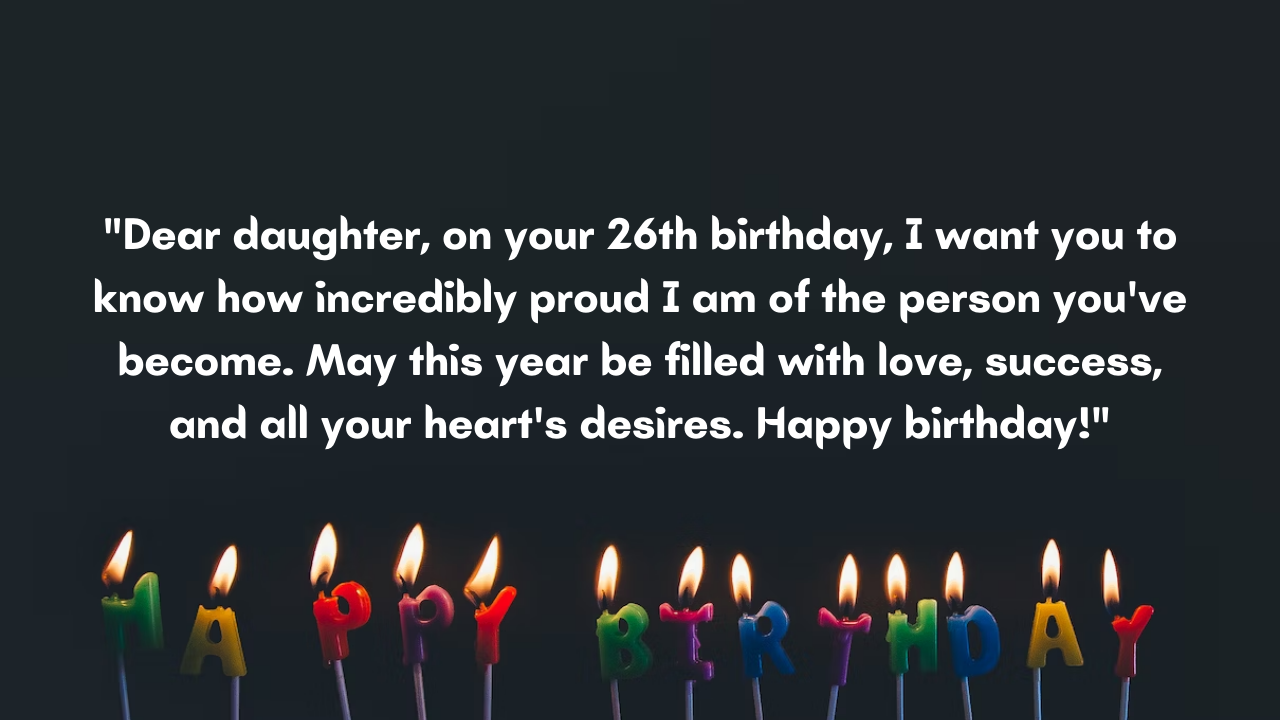 Wishes for Daughter Turning 26: