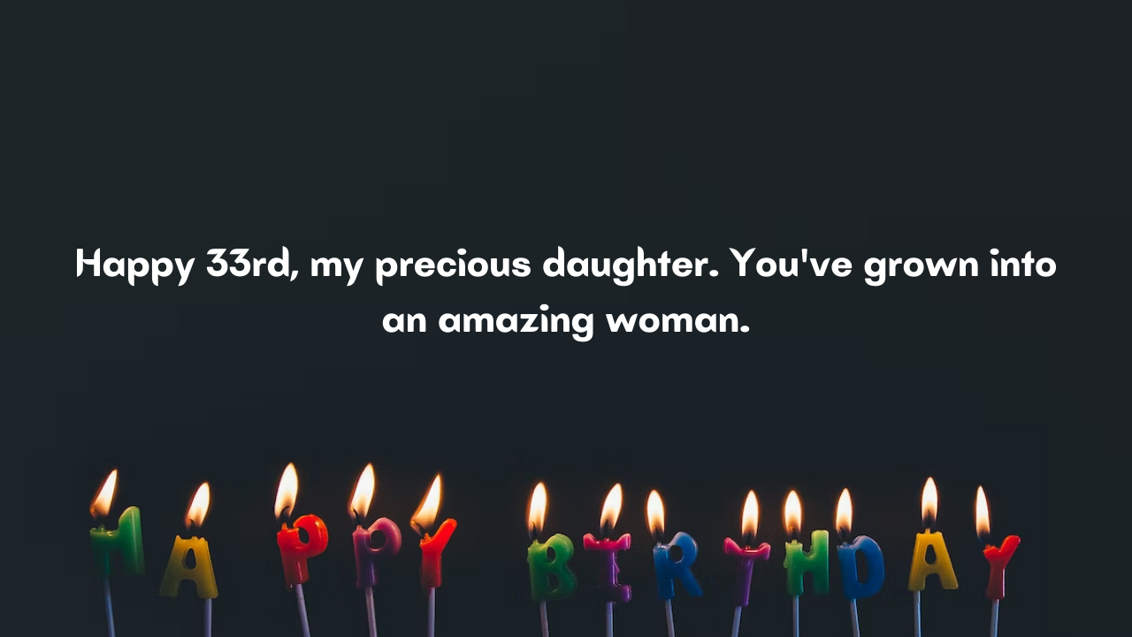 33 Years Old Daughter's Birthday Wishes from Mom: