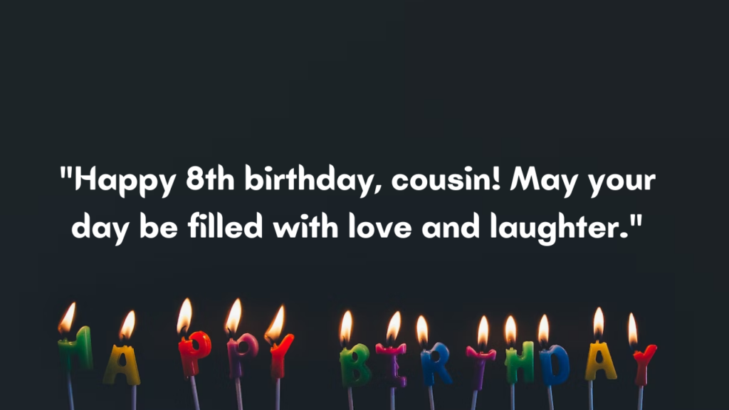 Birthday Messages 8th Birthday Wishes for cousin: