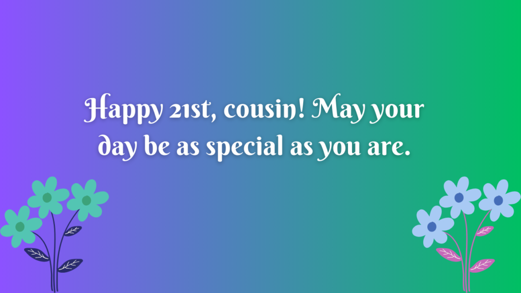 Birthday Messages for 21st Birthday Wishes for Cousin: