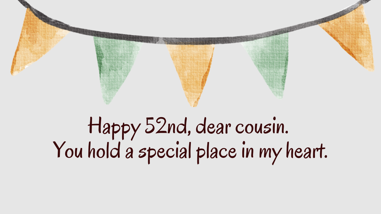 Heartfelt Birthday Wishes for 52-Year-Old Cousin: