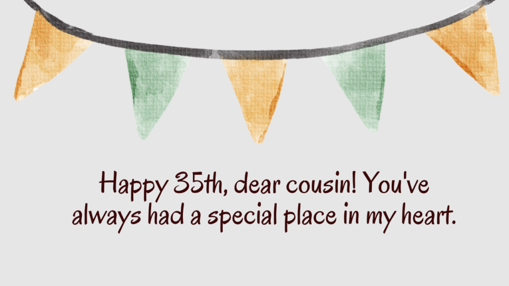 Heartfelt 35th Birthday Wishes for Cousin: