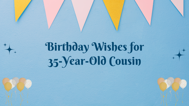 35th Birthday Wishes for cousin
