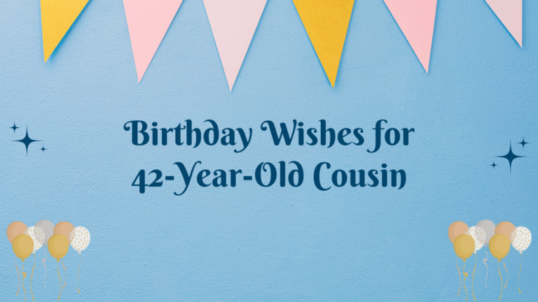 42th Birthday Wishes for cousin