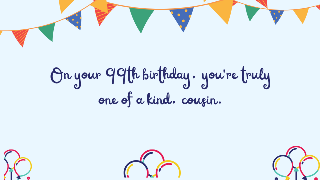 Special Best Wishes for 99-Year-Old Cousin: