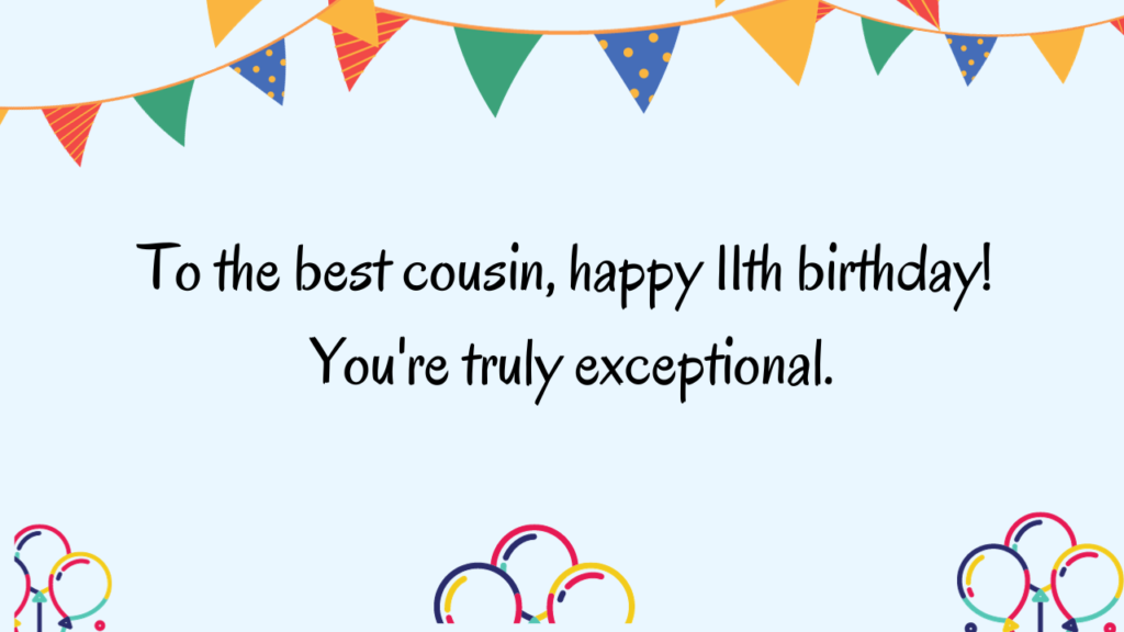 Special Best 11th Birthday Wishes for cousin: